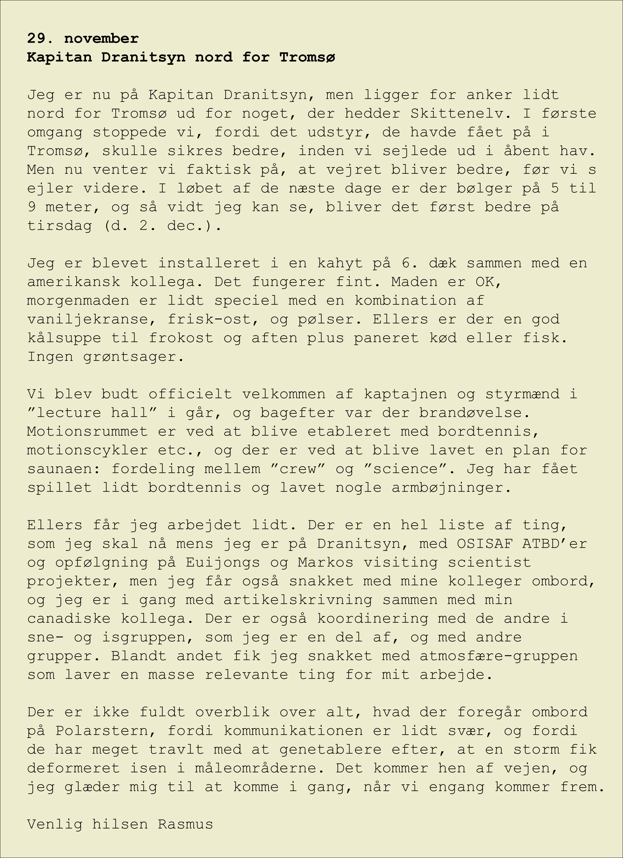 Ramus' dagbog fra MOSAiC-ekspeditionen. Ramus' dagbog fra MOSAiC-ekspeditionen.